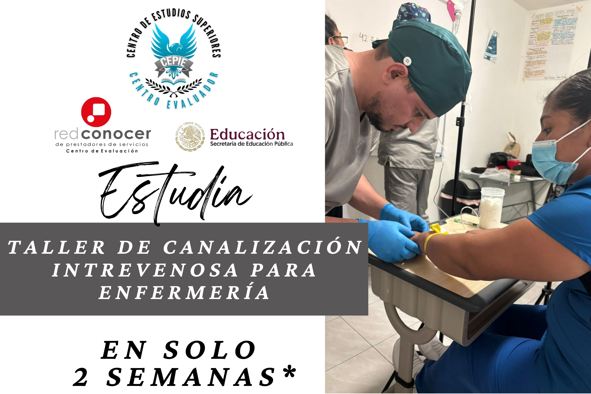 Taller de Canalización Intravenosa para Enfermería en CEPIE, capacitación práctica con duración de 2 semanas.